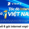 Thông tin chi tiết về 6 gói internet VNPT và một số lưu ý